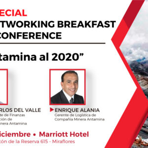 Special Networking Breakfast & Conference: "Antamina al 2020"
