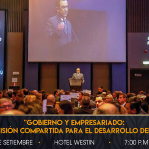 Cocktail y Cena de Gala: "Gobierno y Empresariado: Una Visión Compartida para el Desarrollo del País"