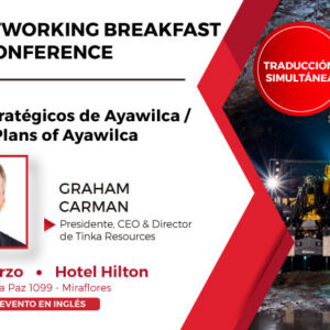 Networking Breakfast & Conference a cargo del Sr. Graham Carman, Presidente, CEO & Director de Tinka Resources